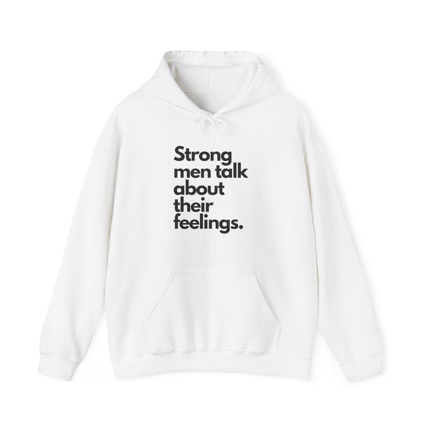 Strong Men Talk About Their Feelings, Unisex Hoodie