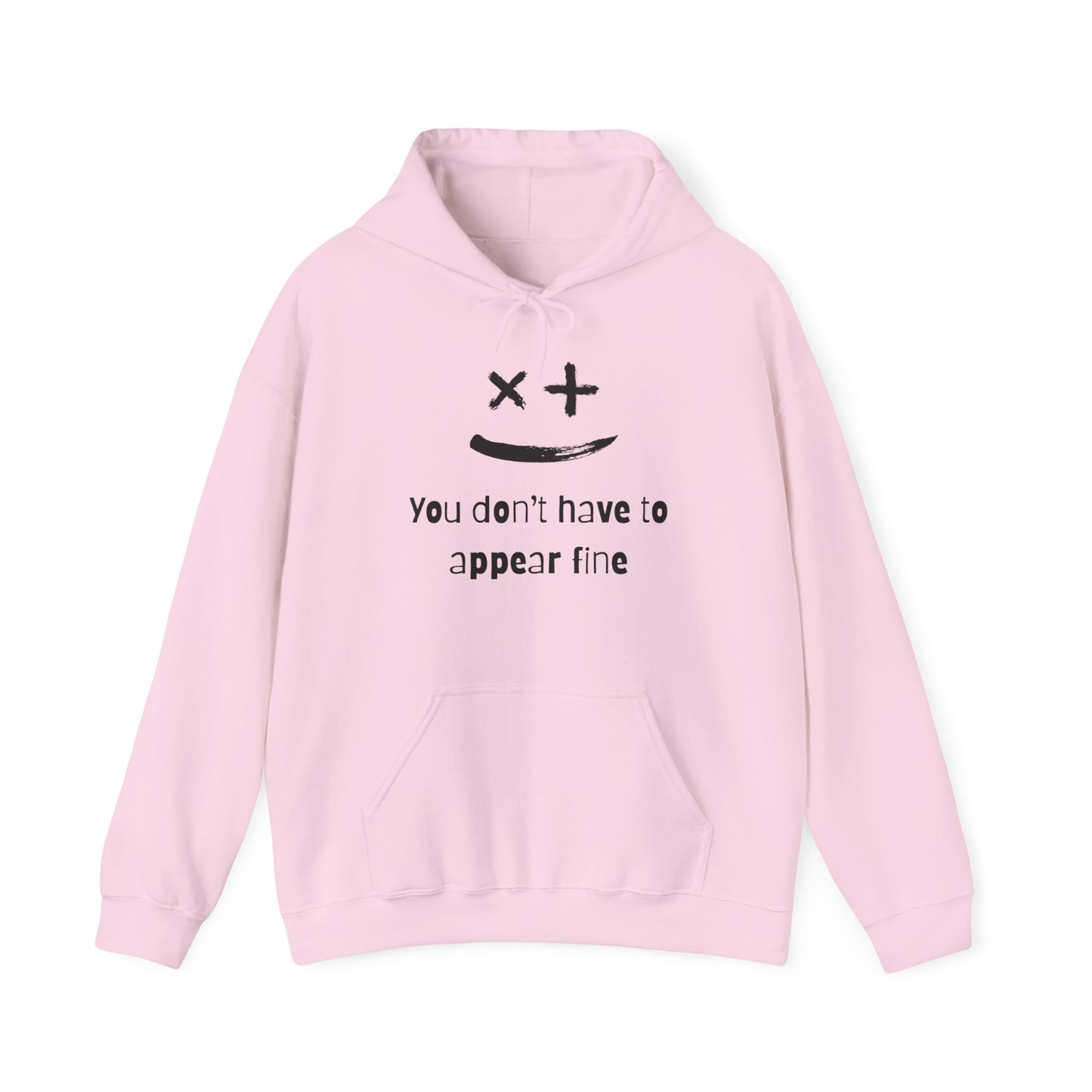 You Don't Have to Appear Fine Mental Wellness Unisex Hoodie