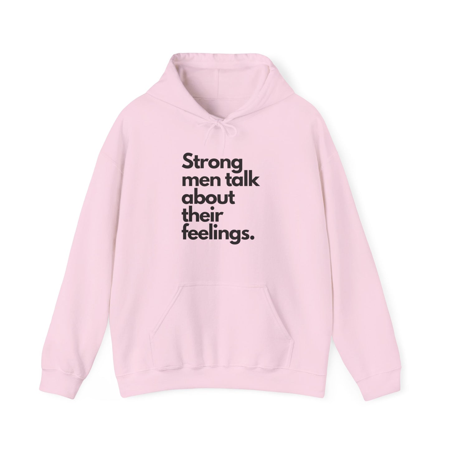 Strong Men Talk About Their Feelings, Unisex Hoodie