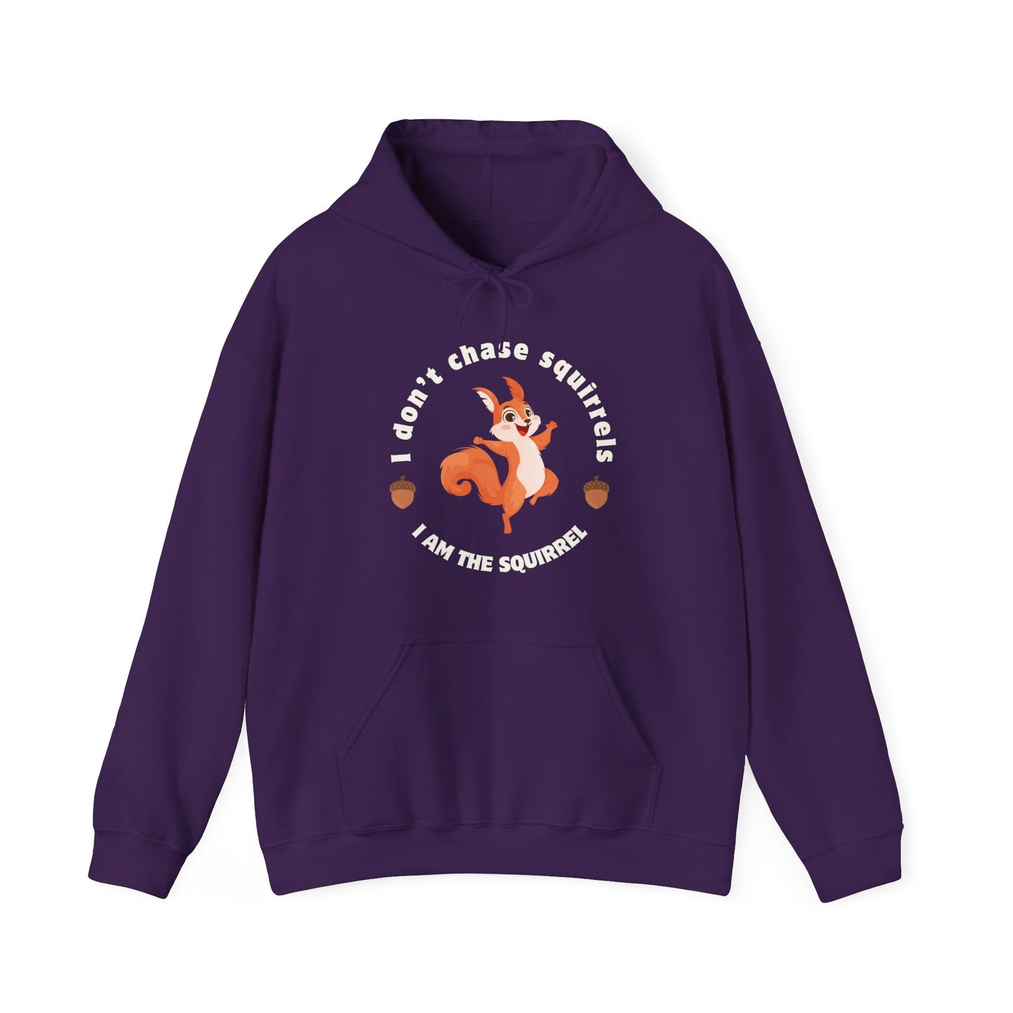 I Don't Chase Squirrels, I AM The Squirrel Funny ADHD Unisex Hoodie