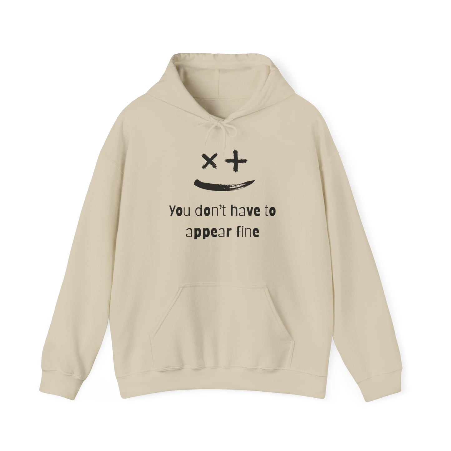 You Don't Have to Appear Fine Mental Wellness Unisex Hoodie