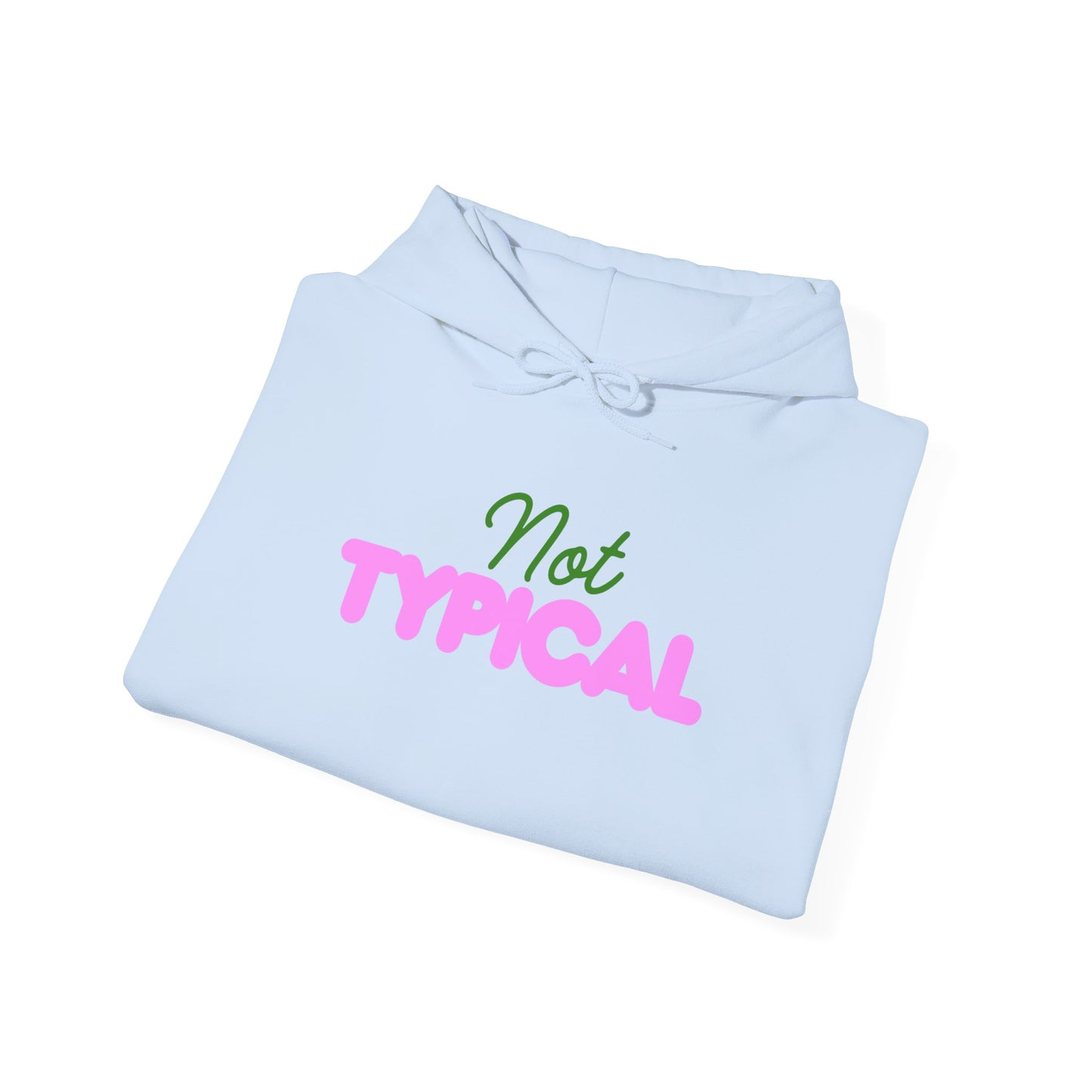 Not Typical Unisex Hoodie