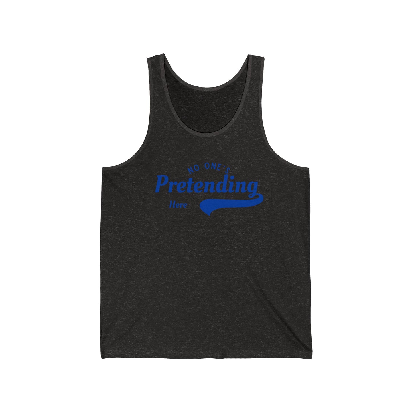 No One's Pretending Here – Statement Tank