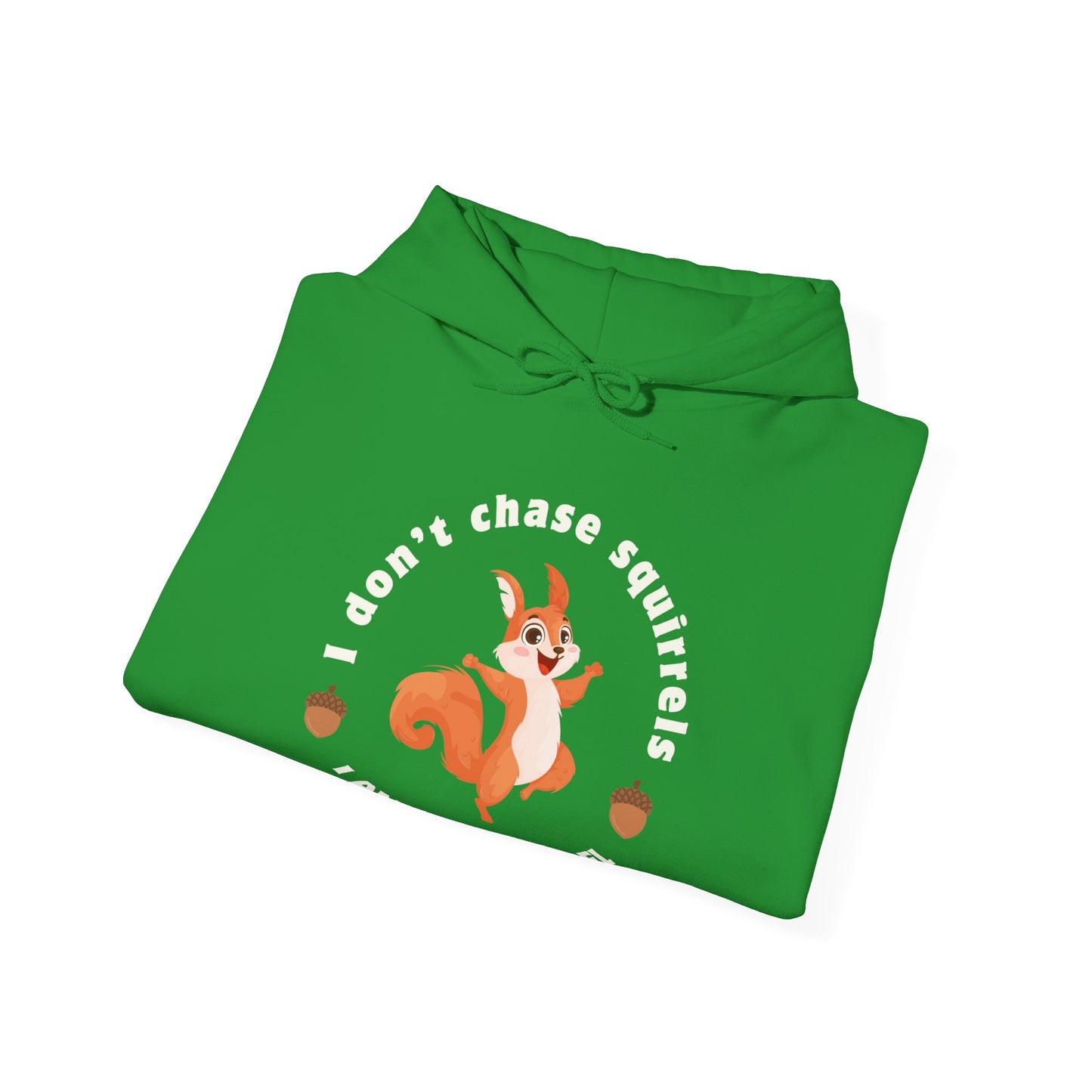 I Don't Chase Squirrels, I AM The Squirrel Funny ADHD Unisex Hoodie
