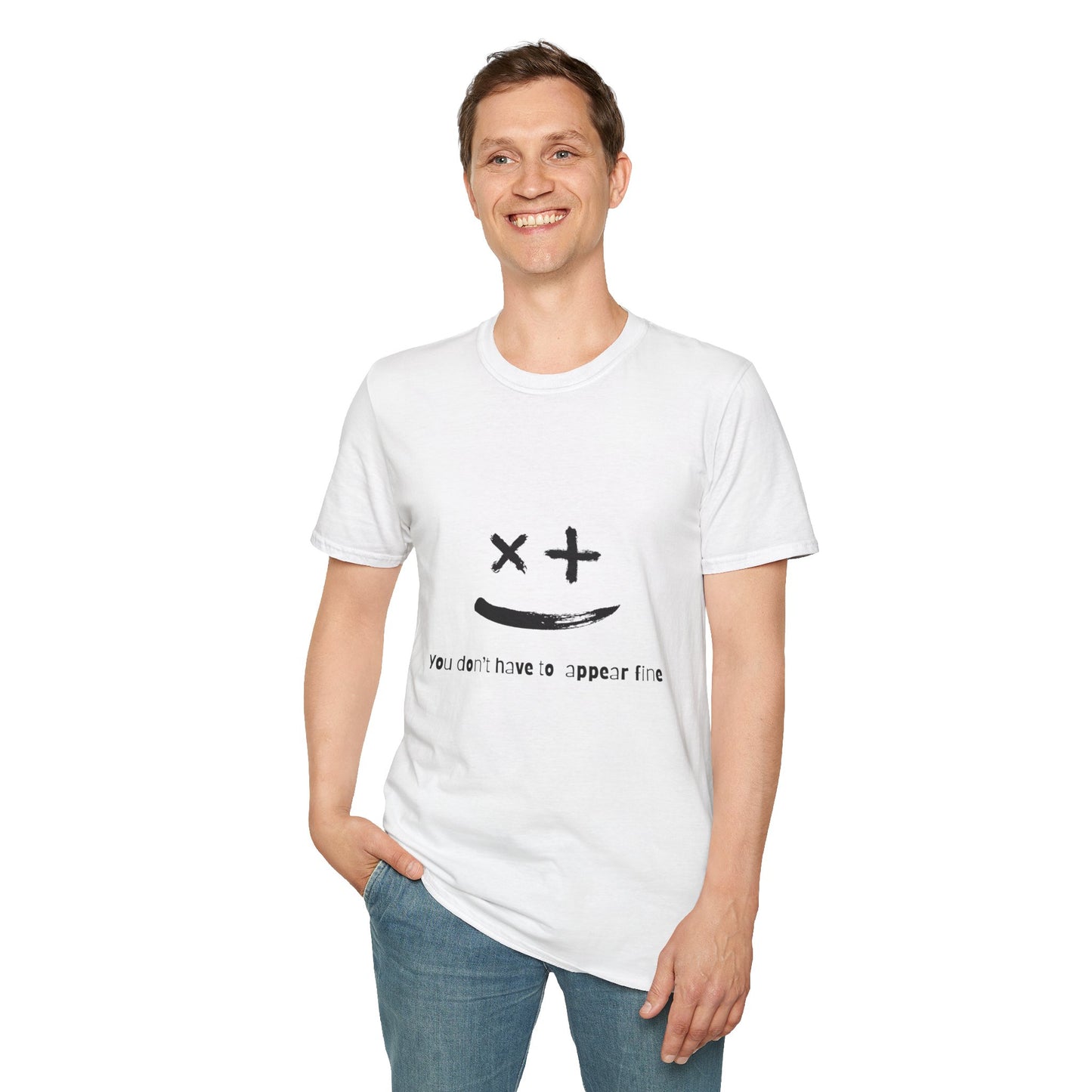 Unisex Softstyle T-Shirt - "You Don't Have to Appear Fine" - Casual Comfort for Mental Health Awareness