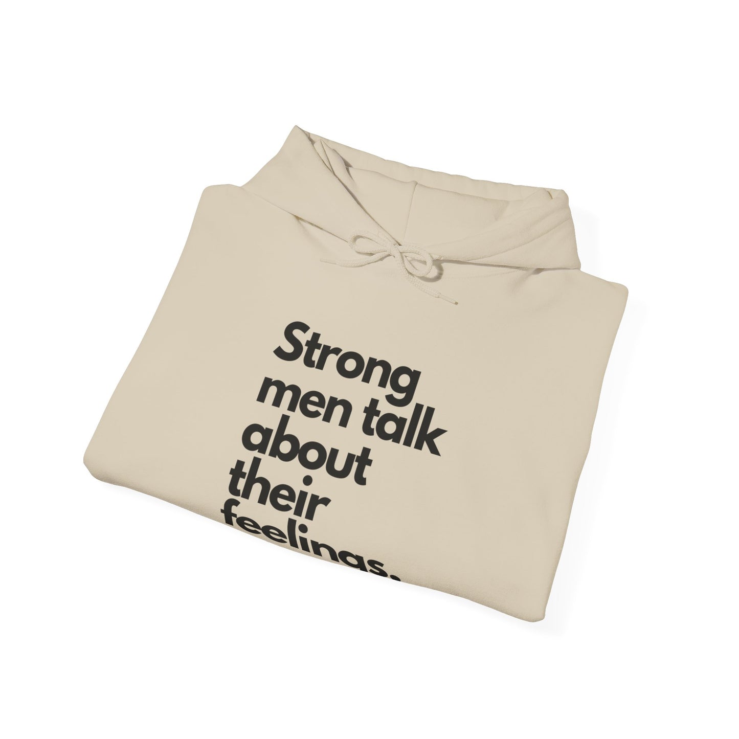 Strong Men Talk About Their Feelings, Unisex Hoodie