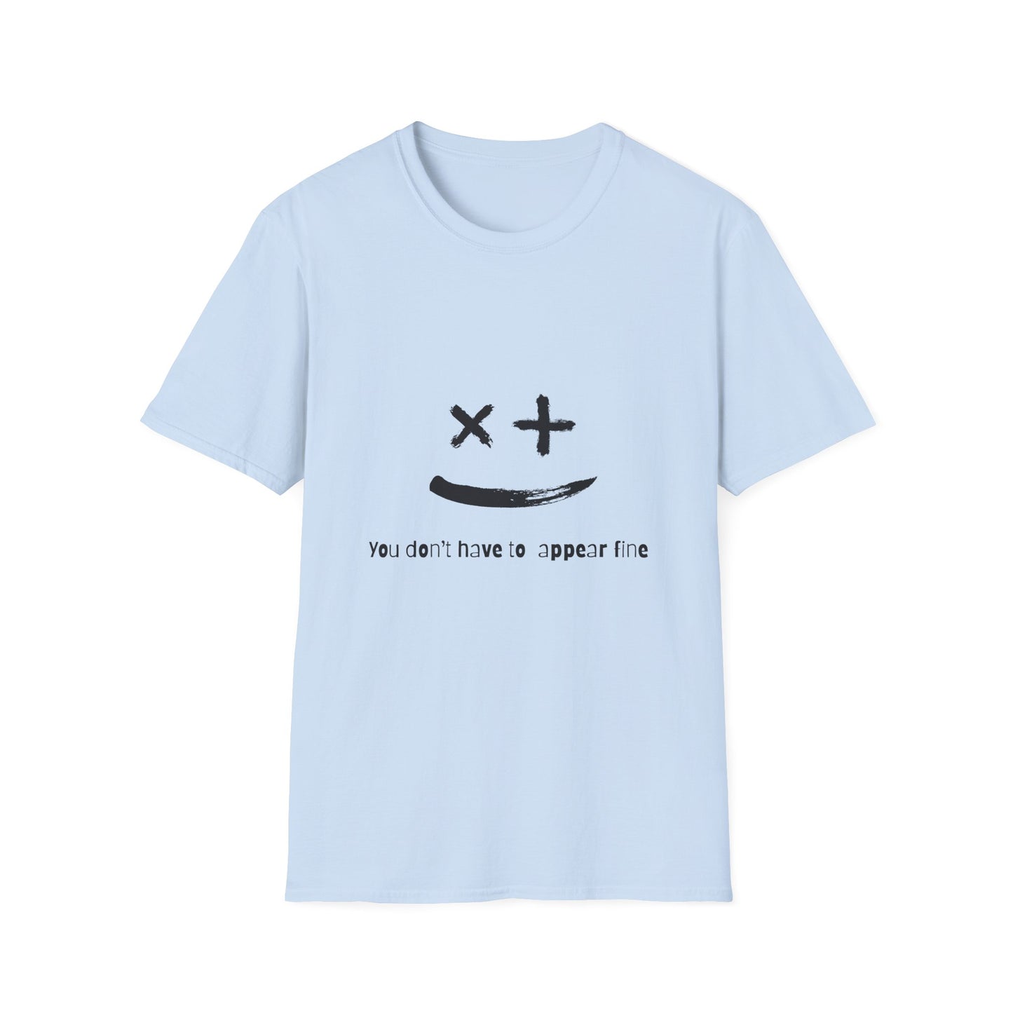 Unisex Softstyle T-Shirt - "You Don't Have to Appear Fine" - Casual Comfort for Mental Health Awareness