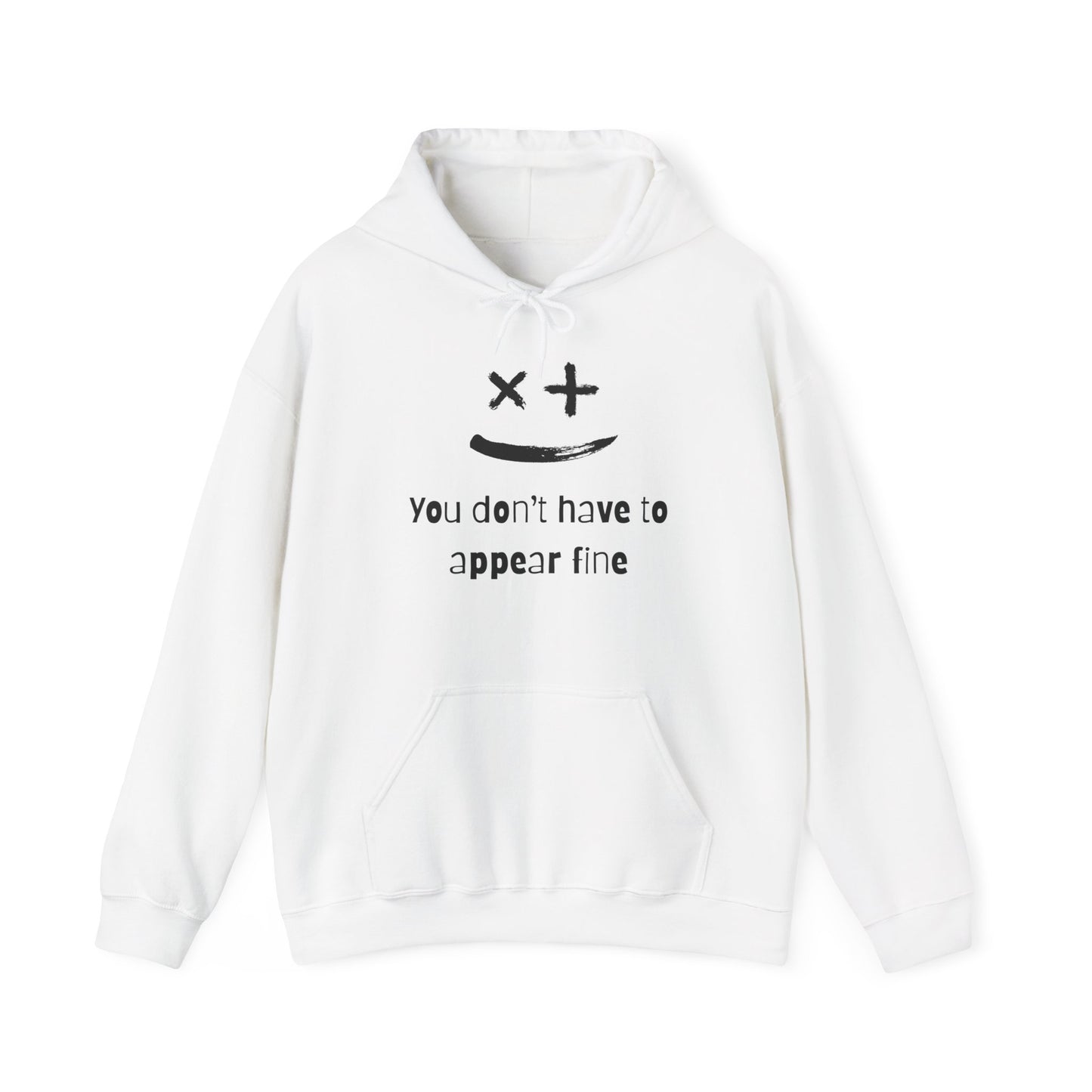 You Don't Have to Appear Fine Mental Wellness Unisex Hoodie