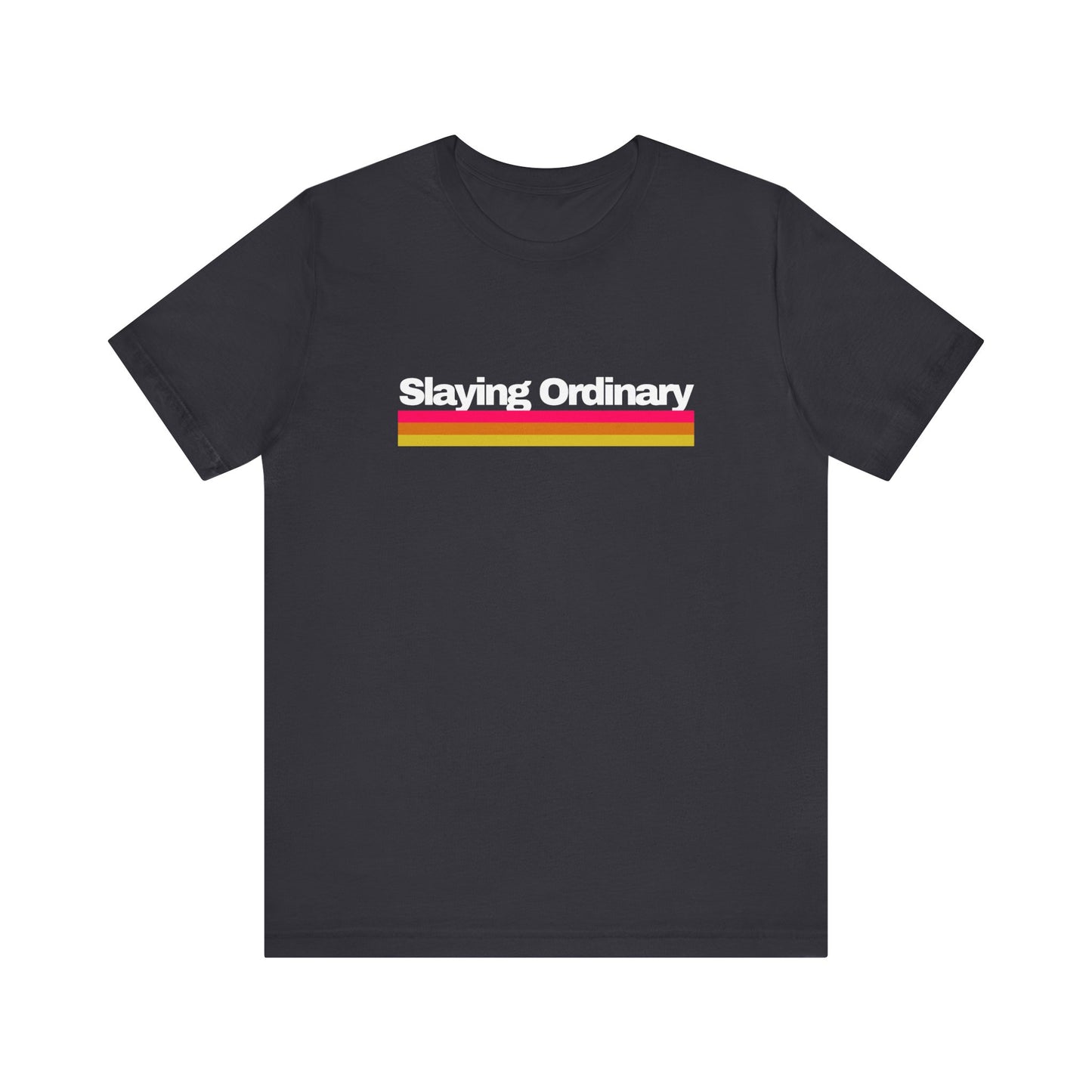 Unisex Jersey Short Sleeve Retro Slaying Ordinary Tee