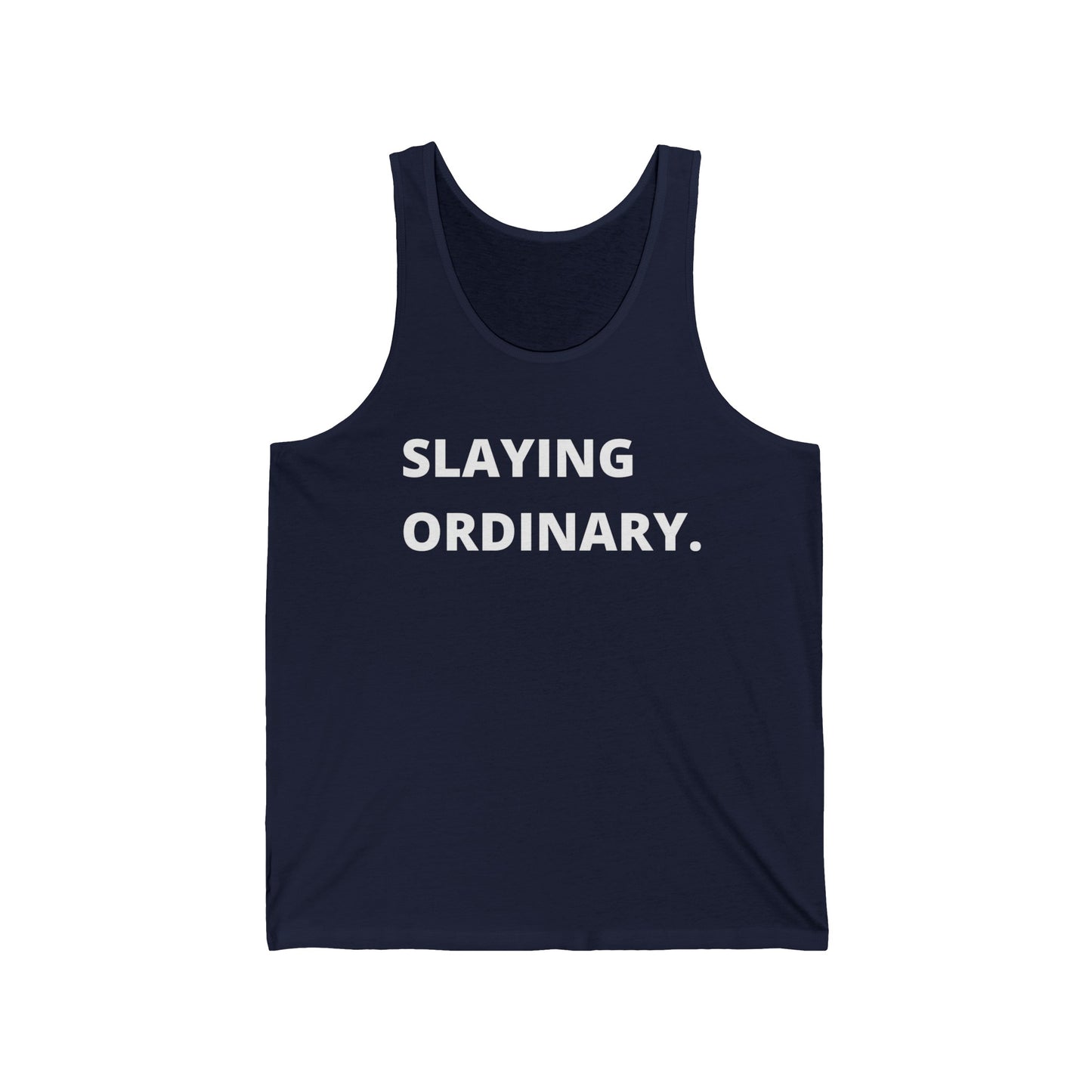 Unisex Jersey Tank Slaying Ordinary