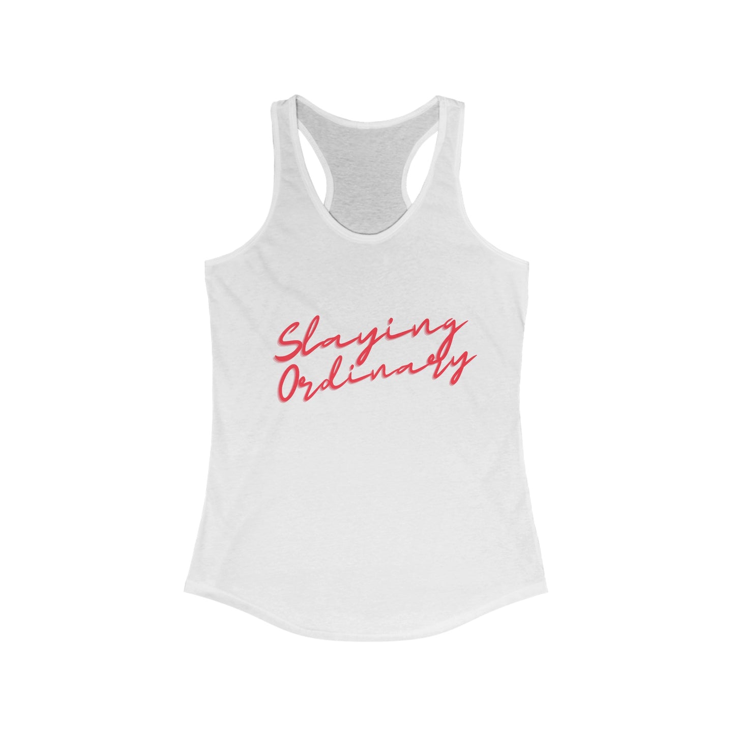 Slaying Ordinary - Women's Ideal Racerback Tank