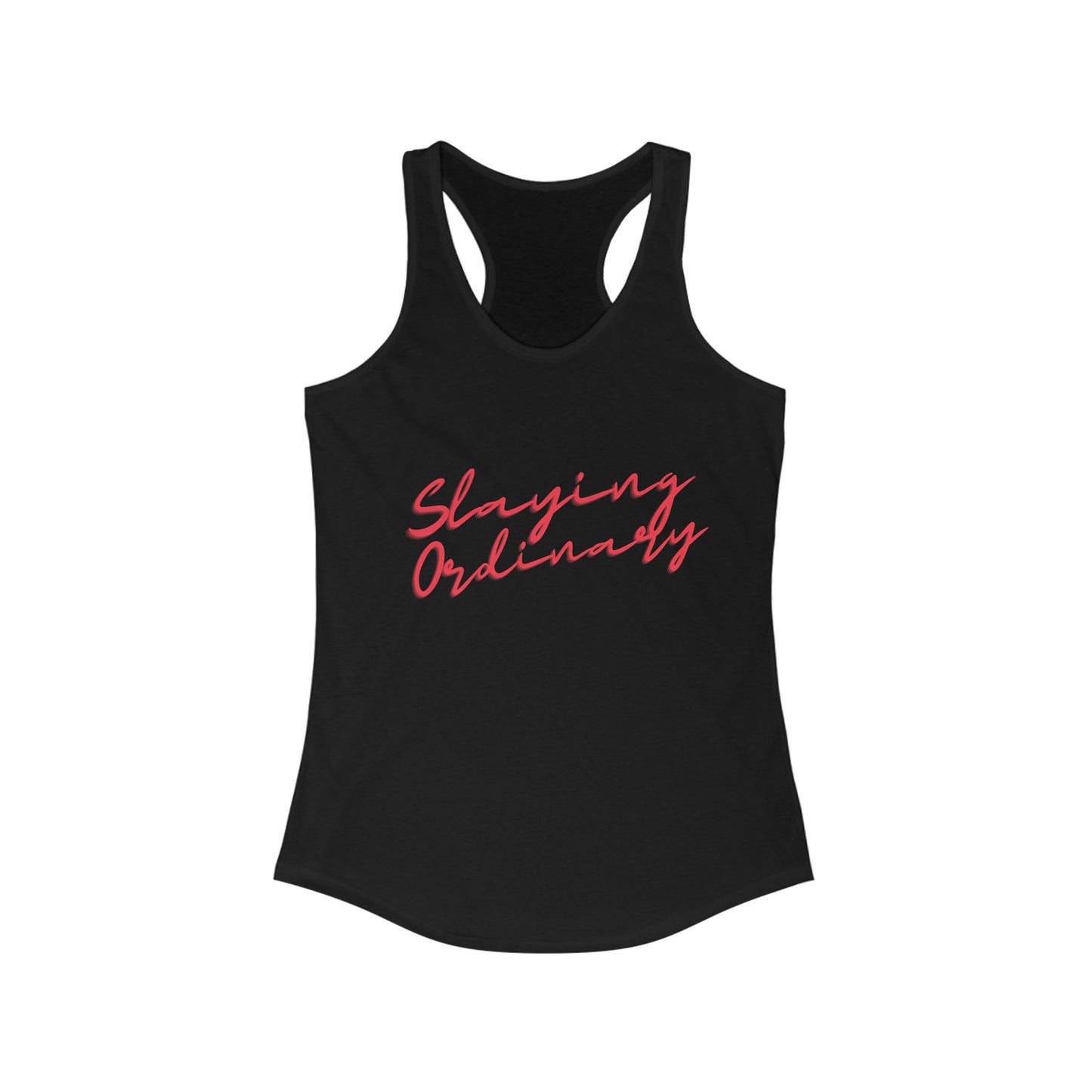 Slaying Ordinary - Women's Ideal Racerback Tank