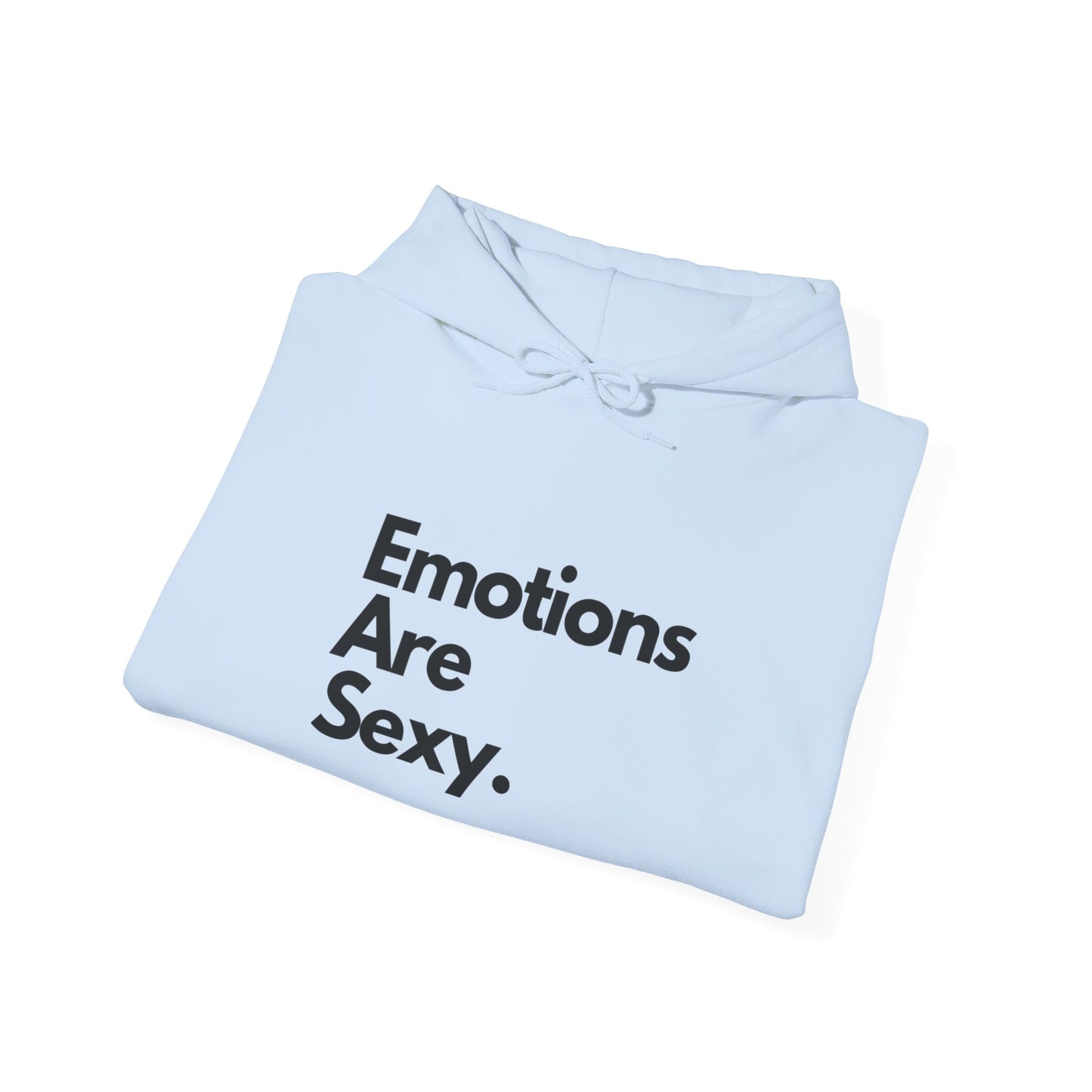 Emotions Are Sexy, Unisex Hoodie