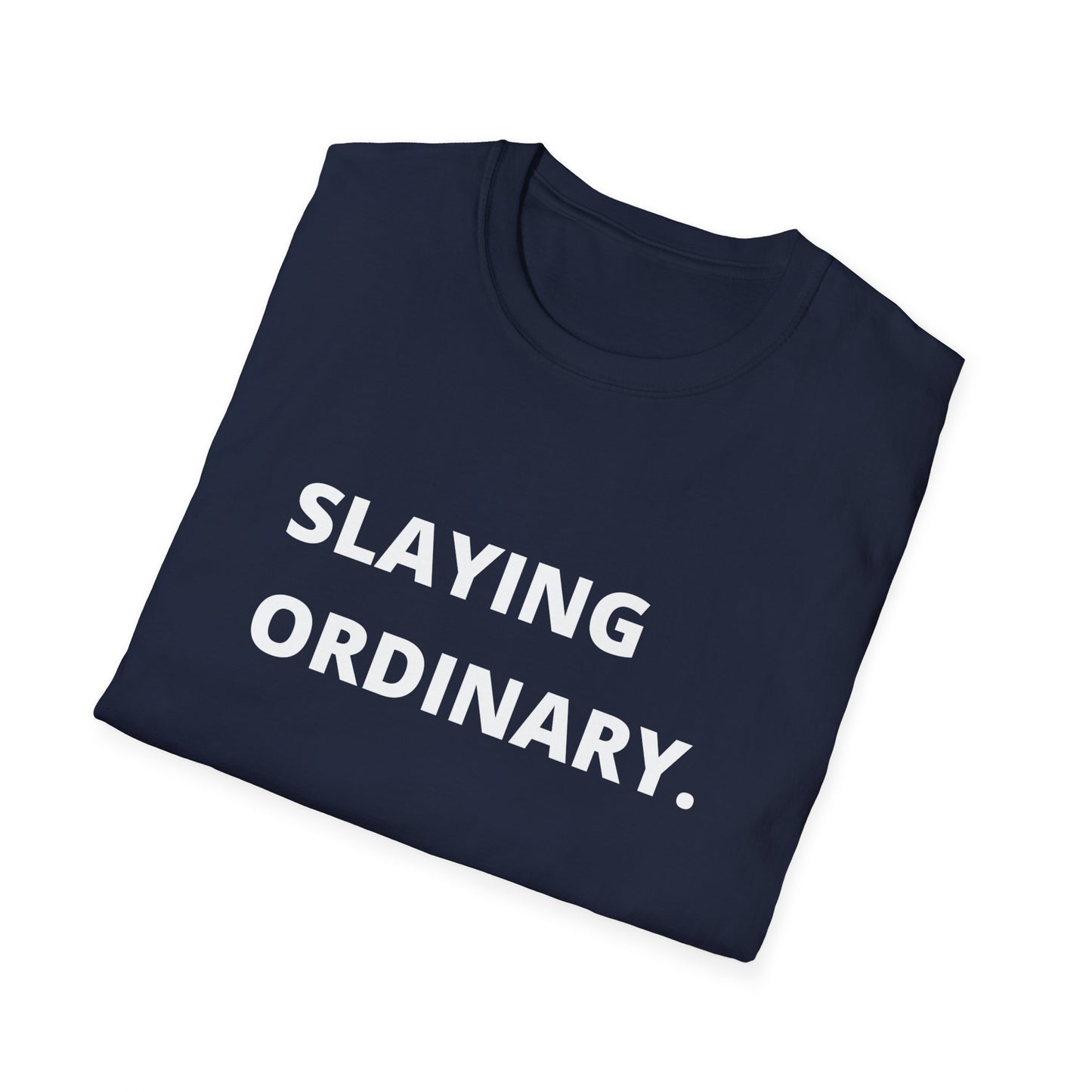 Slaying Ordinary Letter Unisex Softstyle Tee