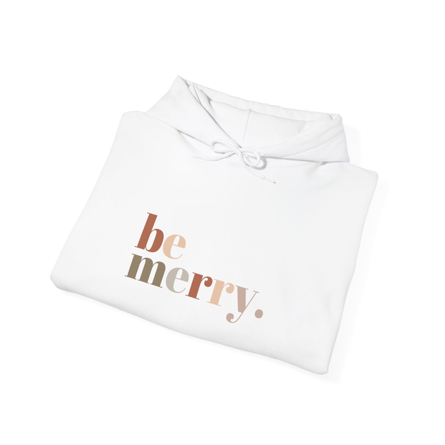 Be Merry Neutral Holiday Hoodie