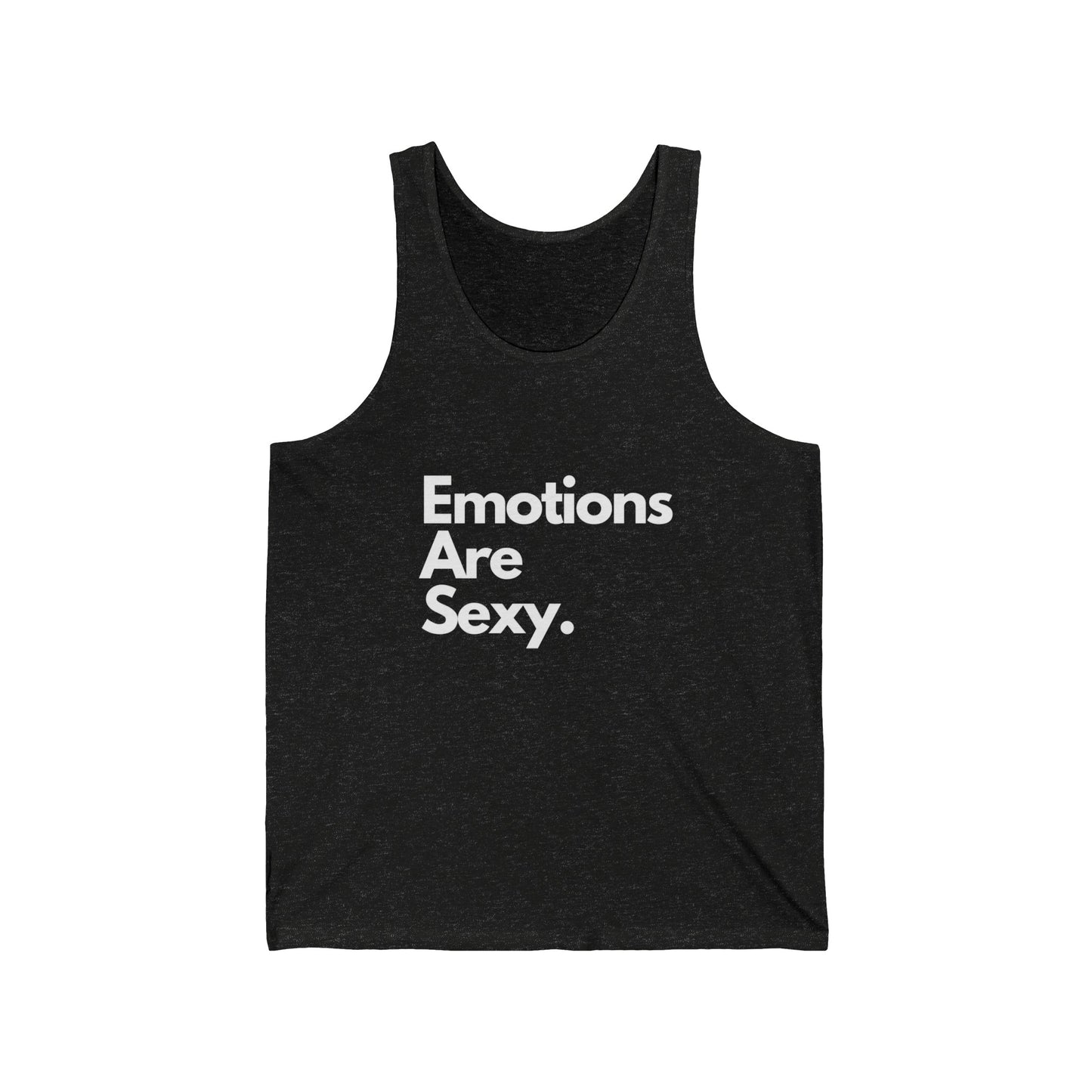 Unisex Jersey Emotions Are Sexy Tank