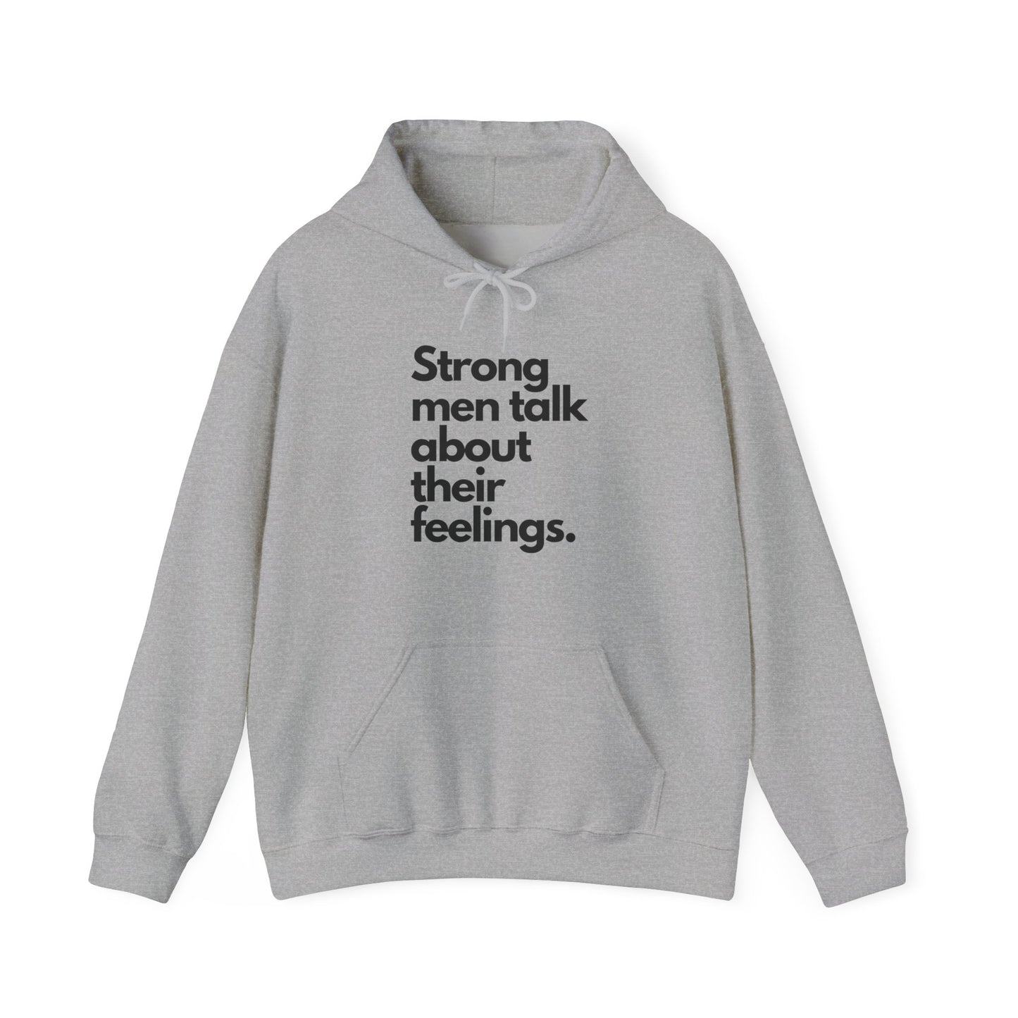 Strong Men Talk About Their Feelings, Unisex Hoodie