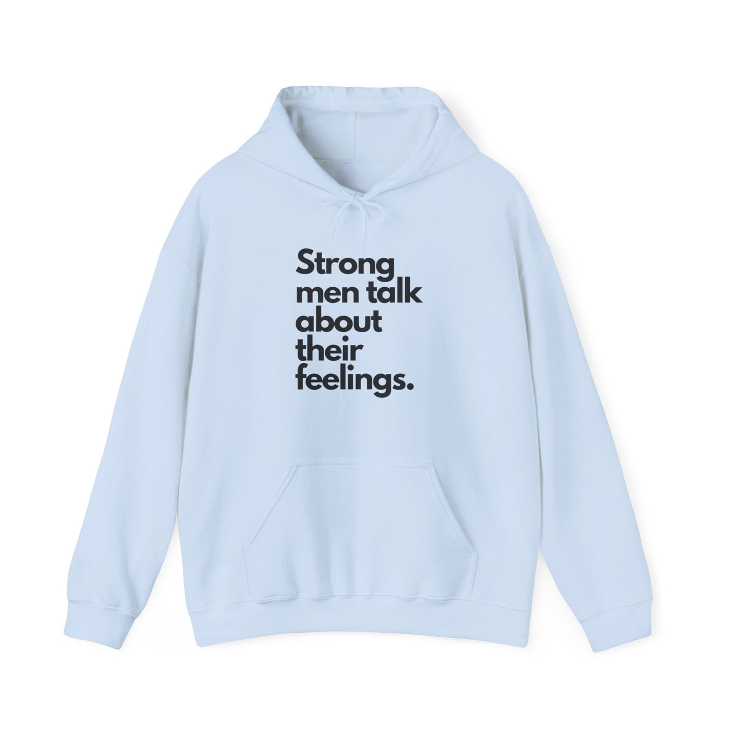 Strong Men Talk About Their Feelings, Unisex Hoodie