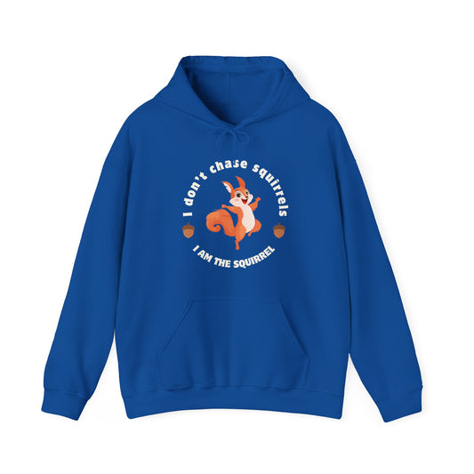 I Don't Chase Squirrels, I AM The Squirrel Funny ADHD Unisex Hoodie