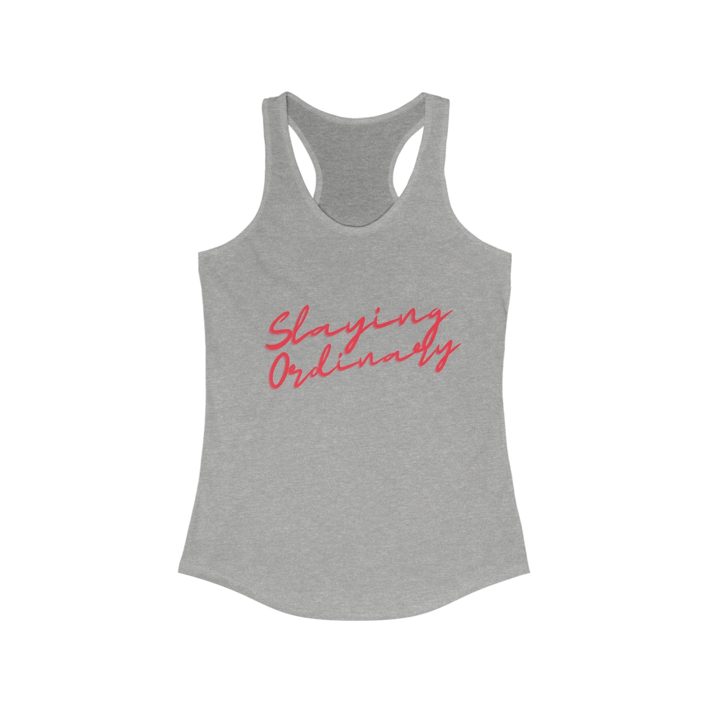 Slaying Ordinary - Women's Ideal Racerback Tank