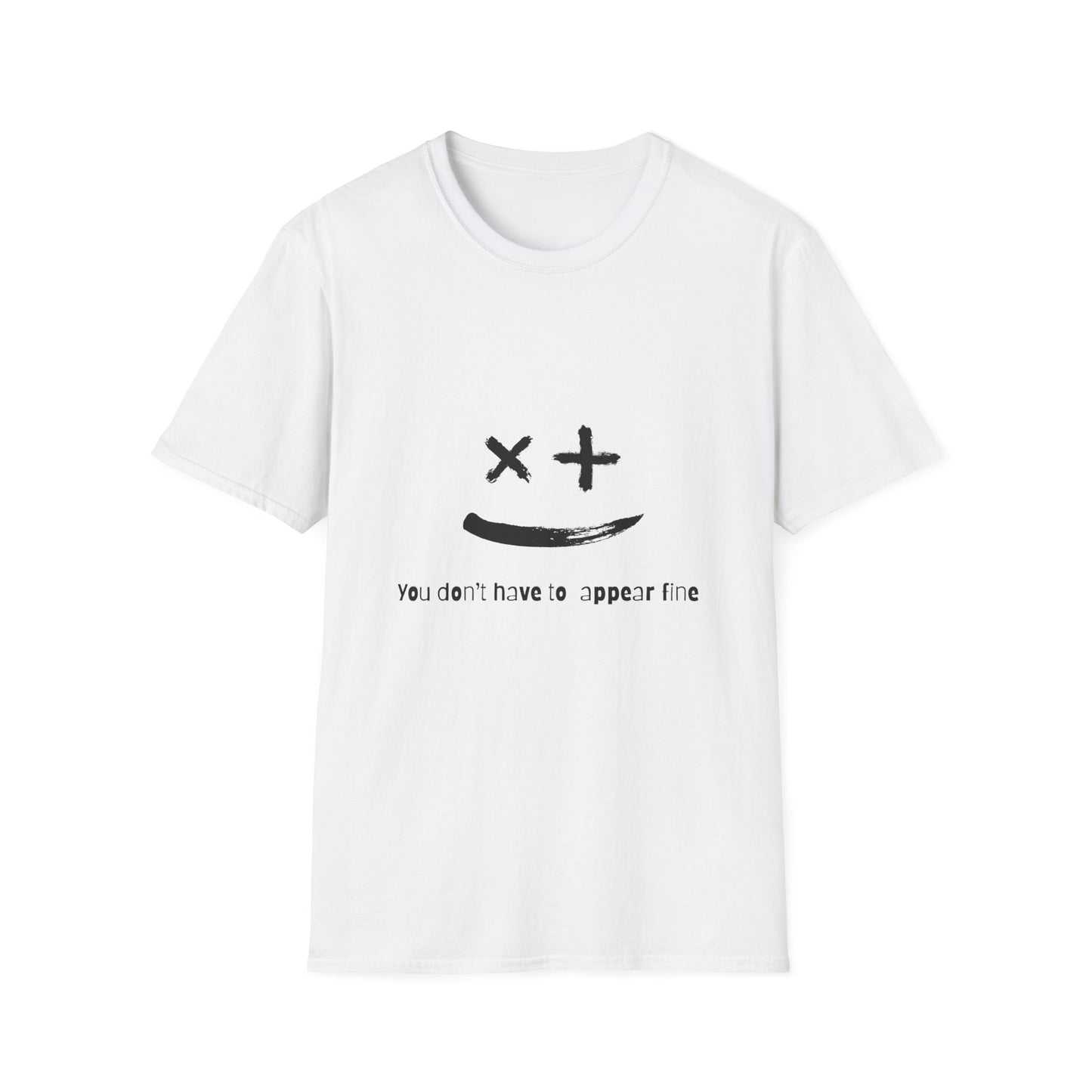 Unisex Softstyle T-Shirt - "You Don't Have to Appear Fine" - Casual Comfort for Mental Health Awareness