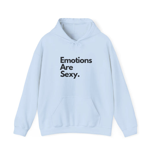 Emotions Are Sexy, Unisex Hoodie