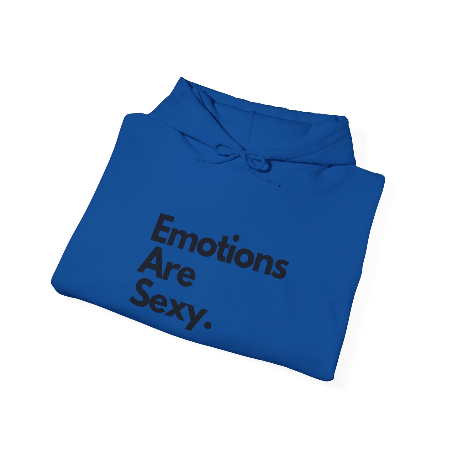 Emotions Are Sexy, Unisex Hoodie