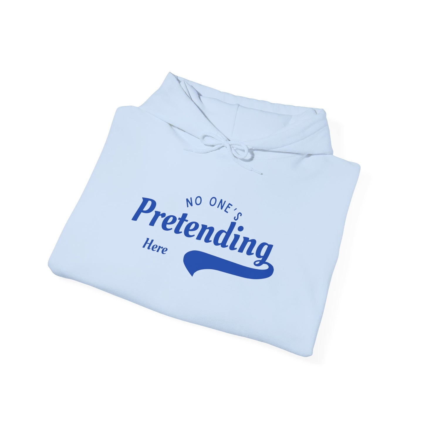 No One's Pretending Here Neurodivergent Masking Unisex Hoodie