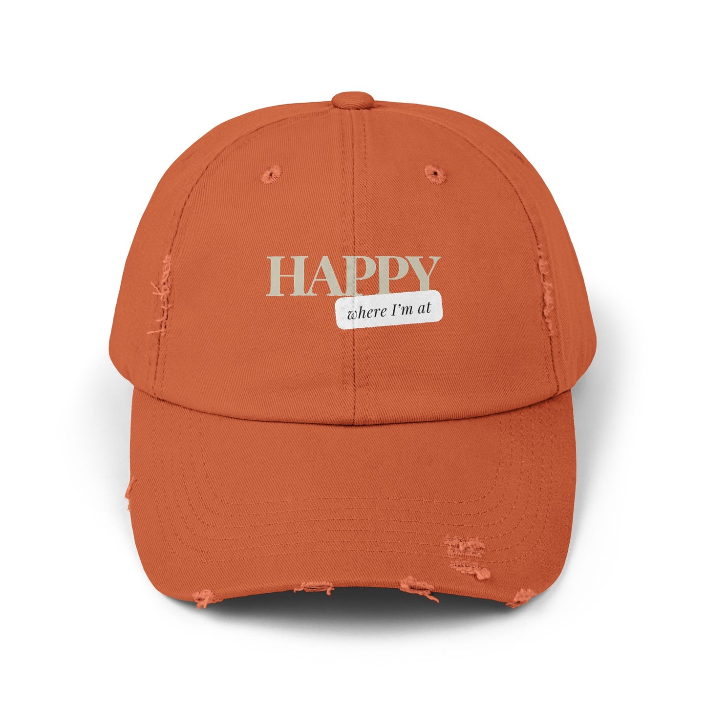 Happy where I'm at Unisex Distressed Cap