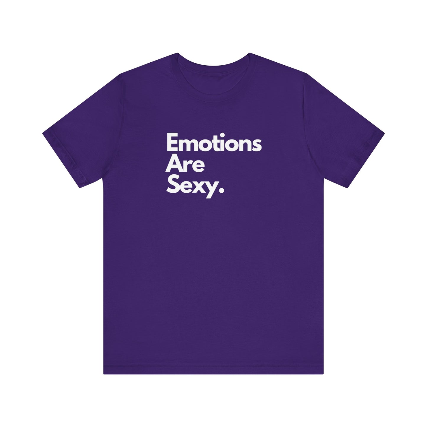 Unisex Jersey Short Sleeve Emotions Are Sexy Tee