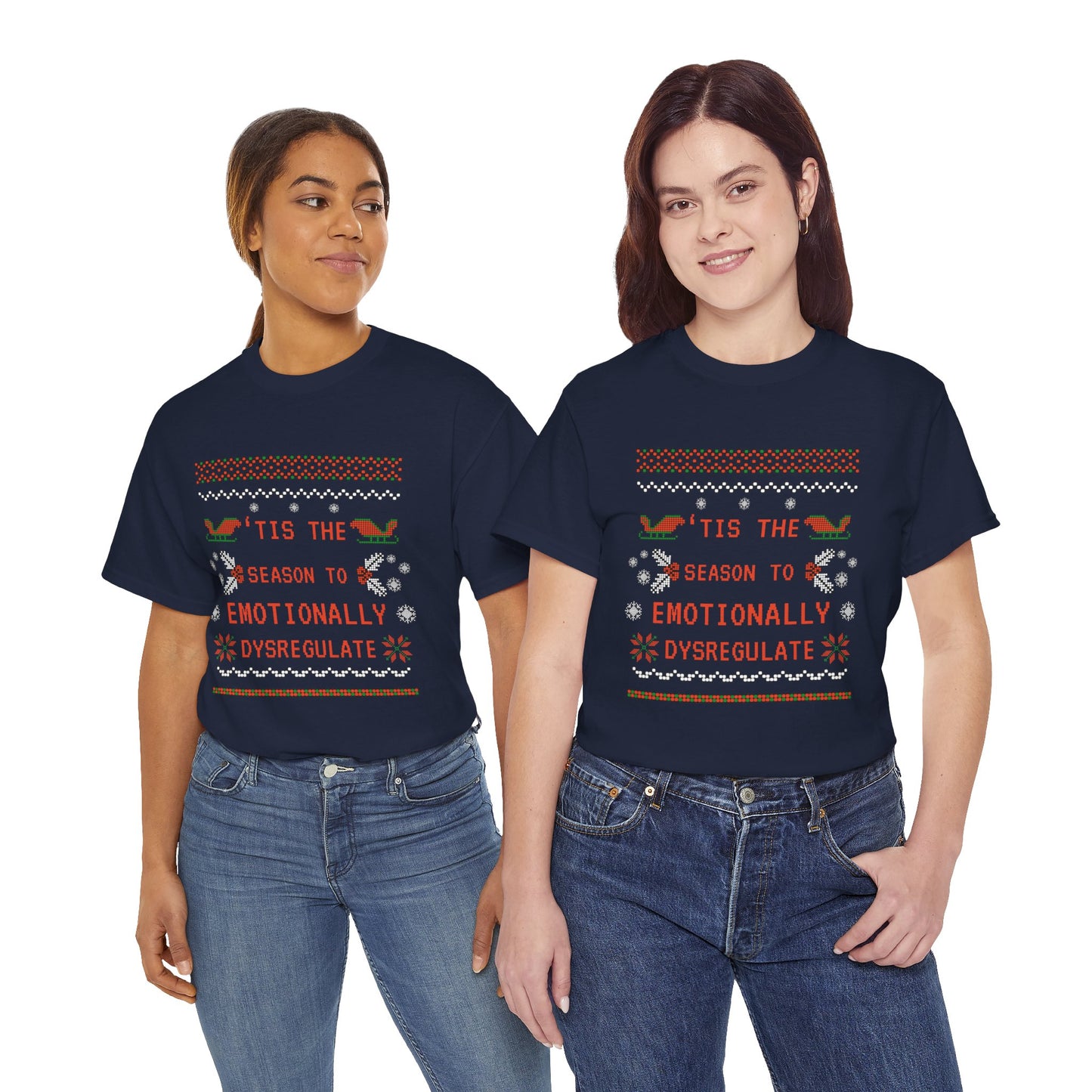 'Tis the season to emotionally dysregulate Unisex Heavy Cotton Tee