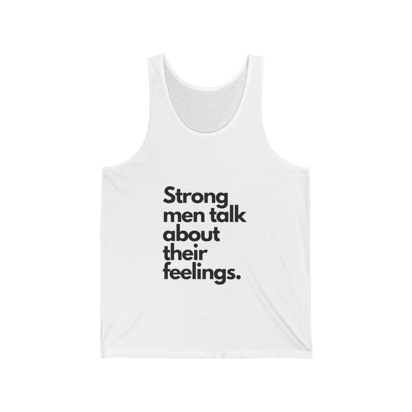 Unisex Jersey Strong Men talk about their feelings Tank