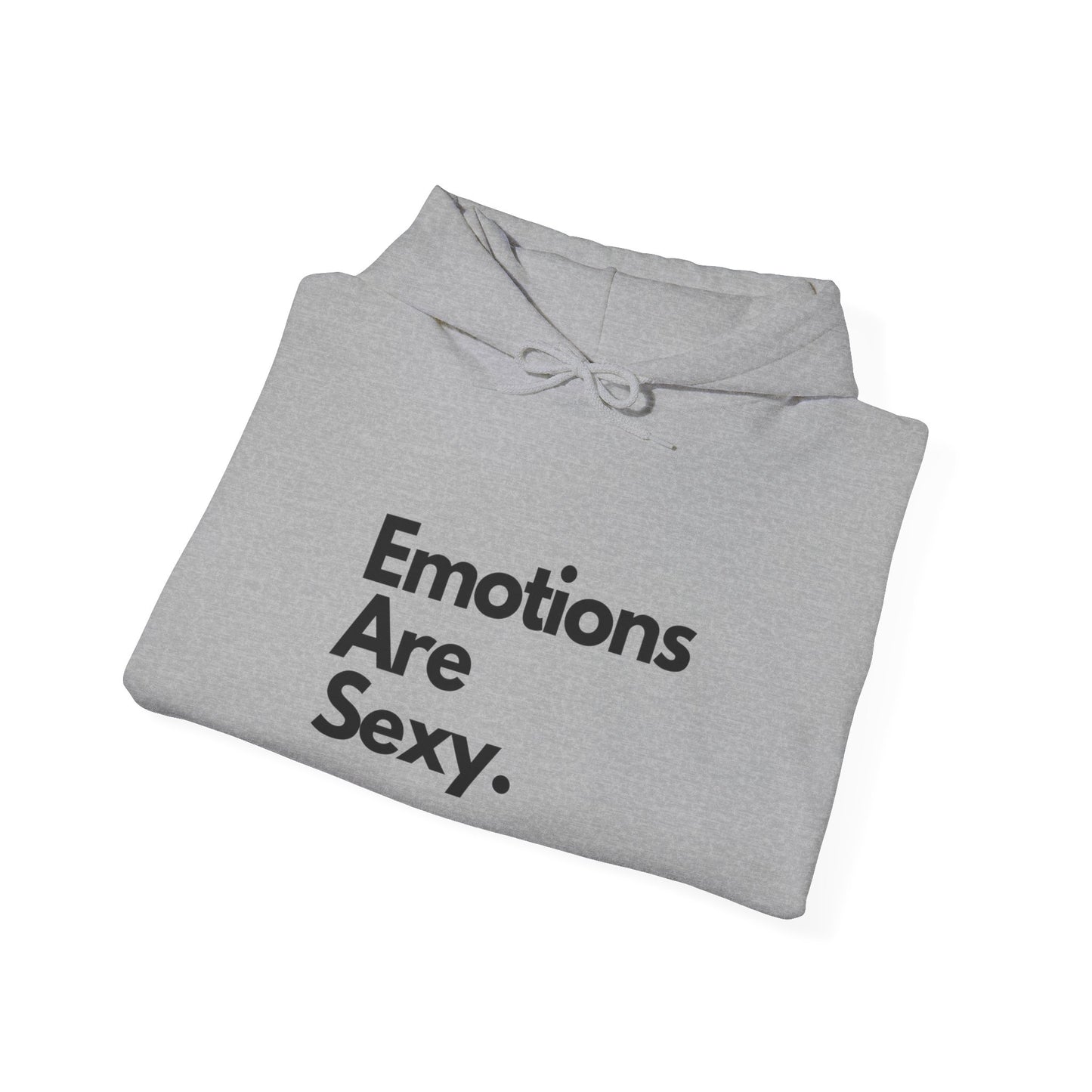 Emotions Are Sexy, Unisex Hoodie