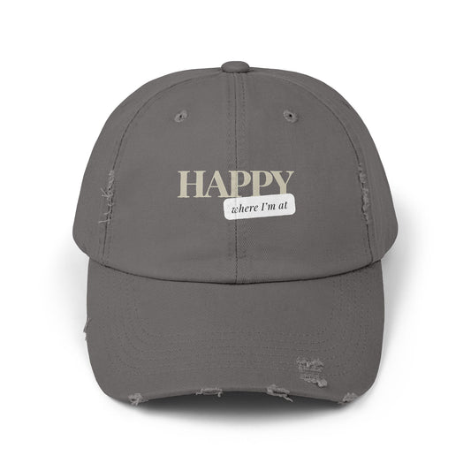 Happy where I'm at Unisex Distressed Cap