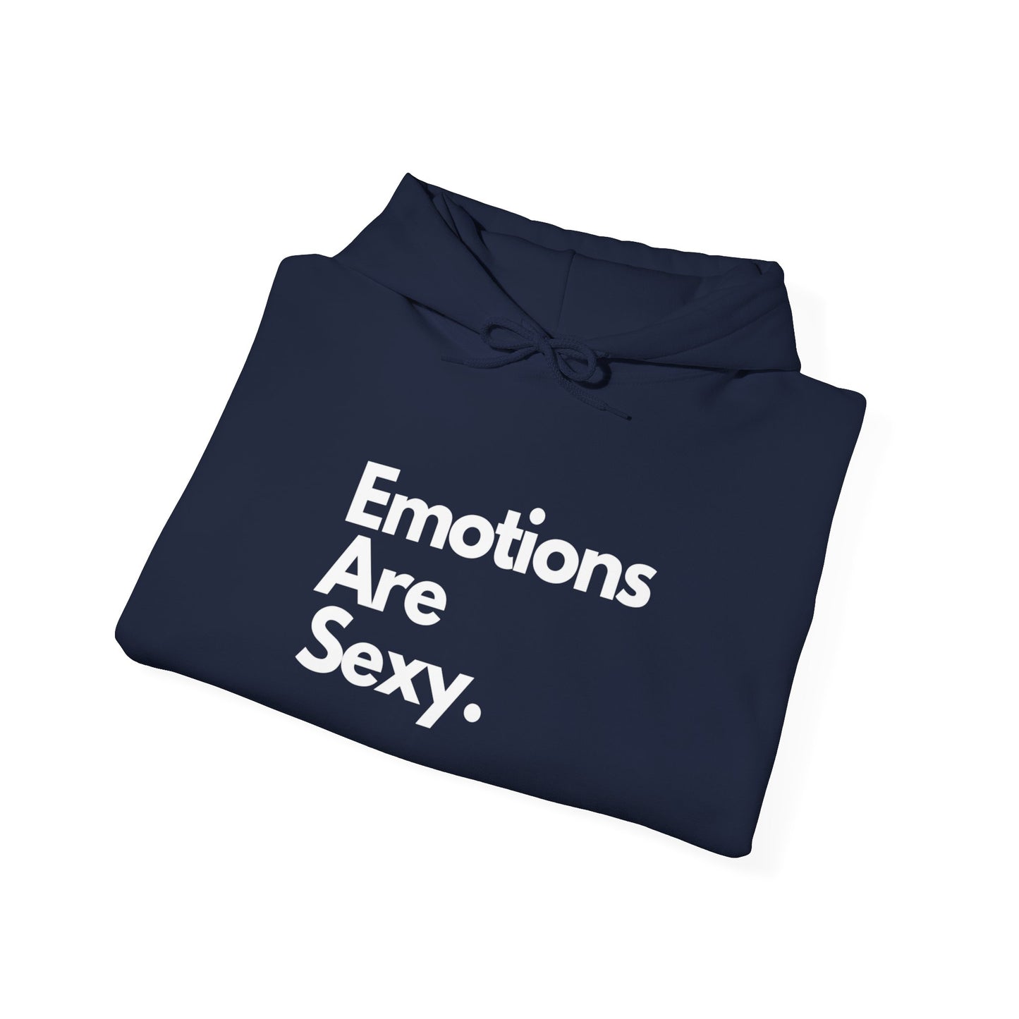 Unisex Heavy Blend™ Hooded Emotions Are Sexy Sweatshirt