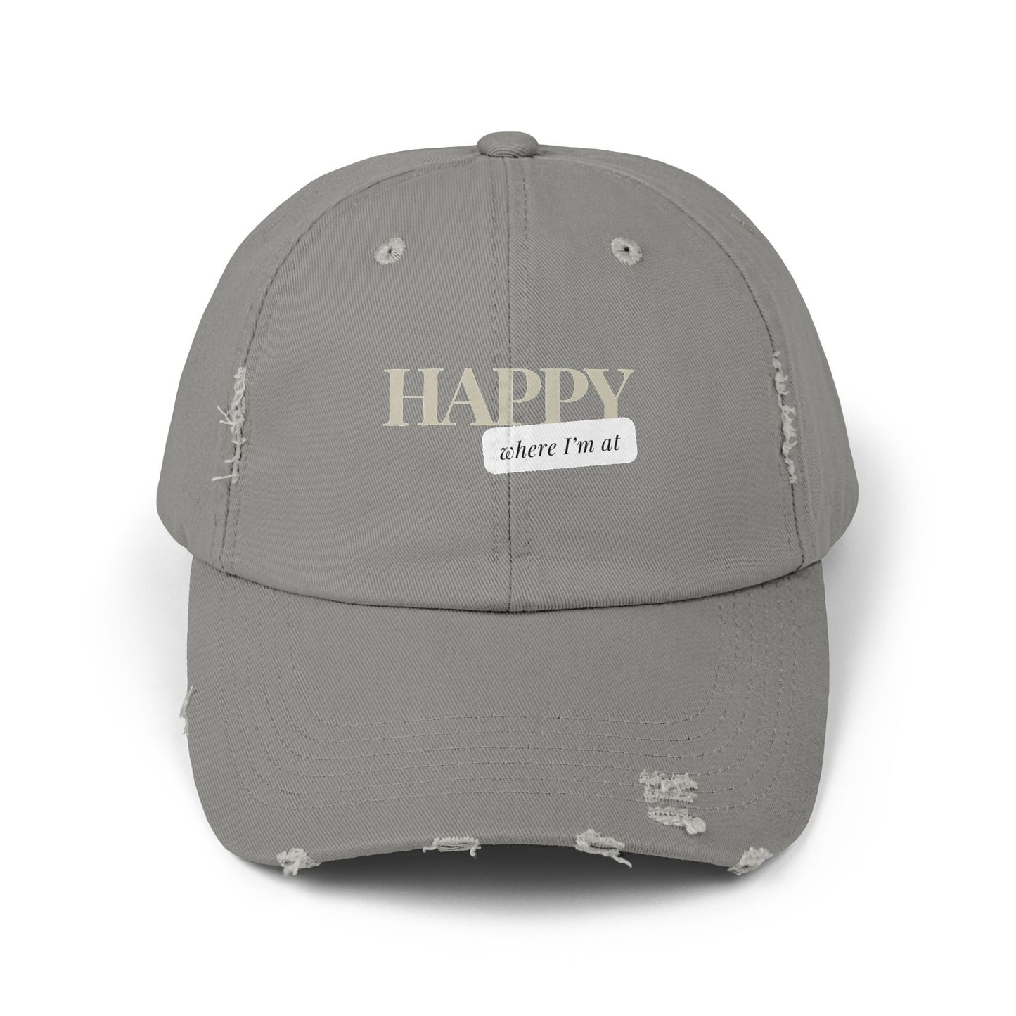 Happy where I'm at Unisex Distressed Cap