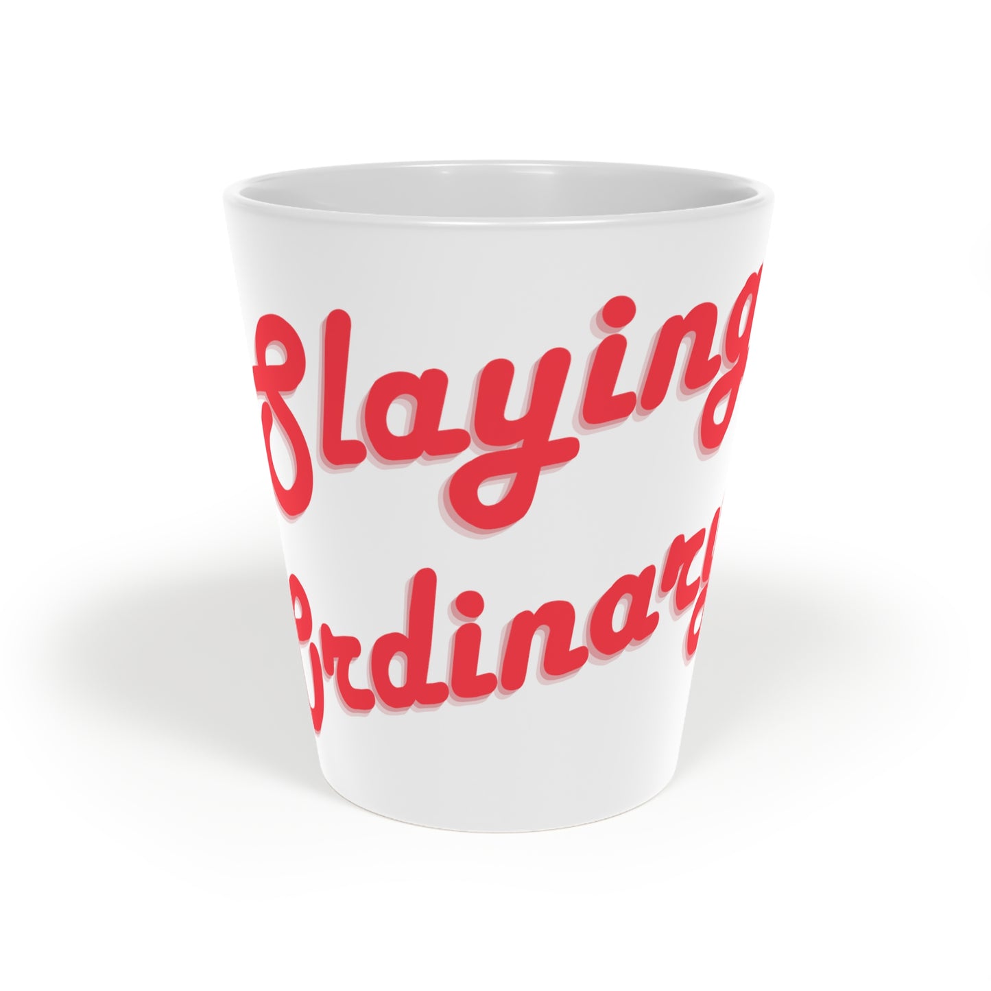 Latte Mug, 12oz Slaying Ordinary