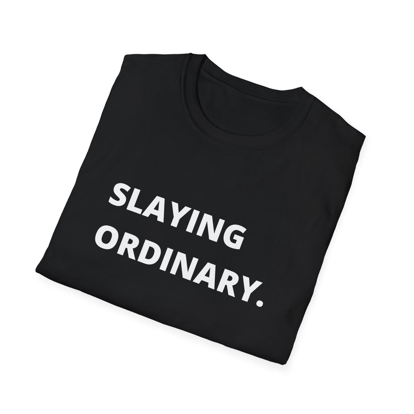 Slaying Ordinary Letter Unisex Softstyle Tee