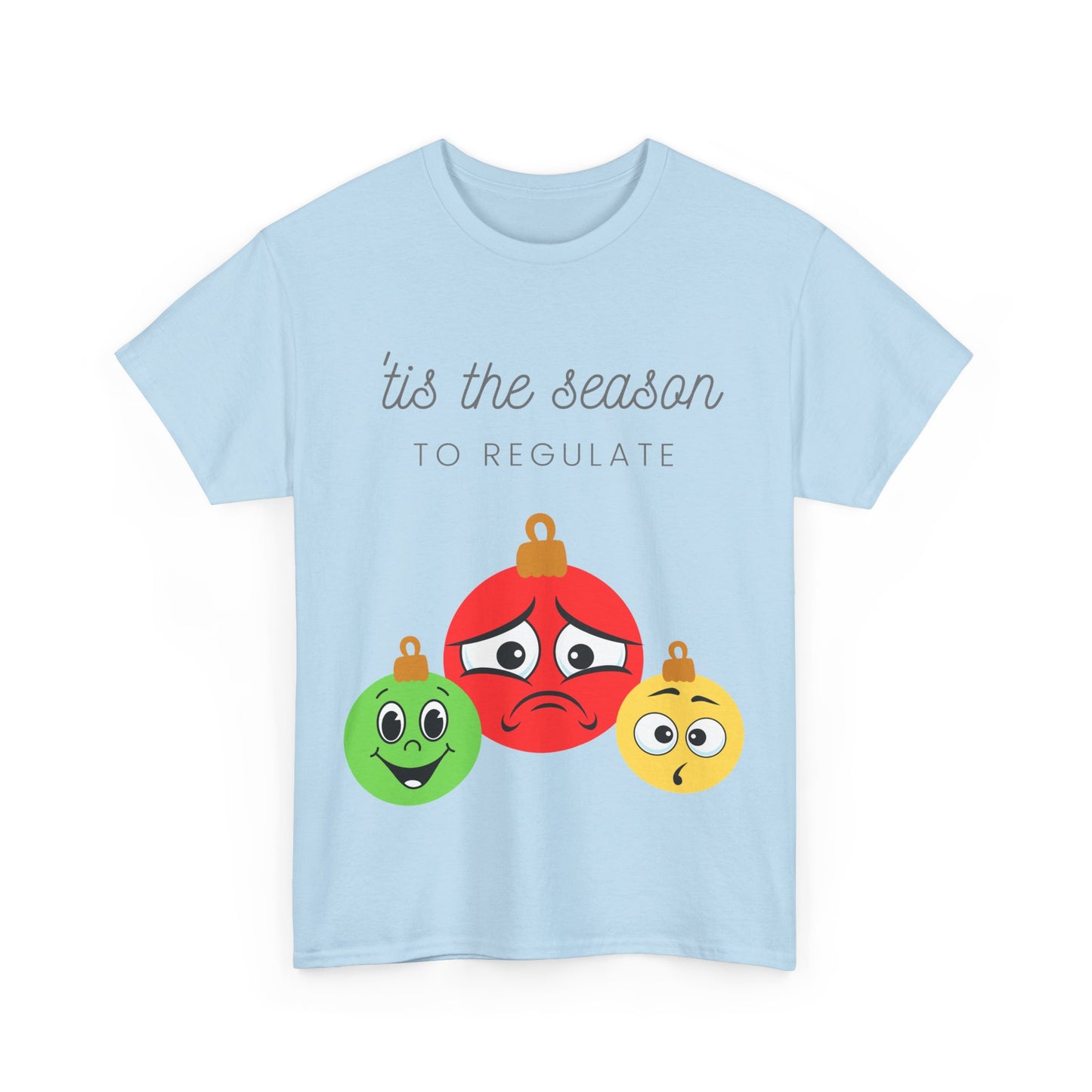 'Tis the season to regulate Unisex Heavy Cotton Tee