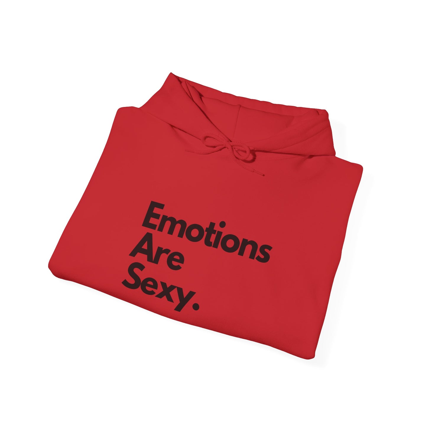 Emotions Are Sexy, Unisex Hoodie
